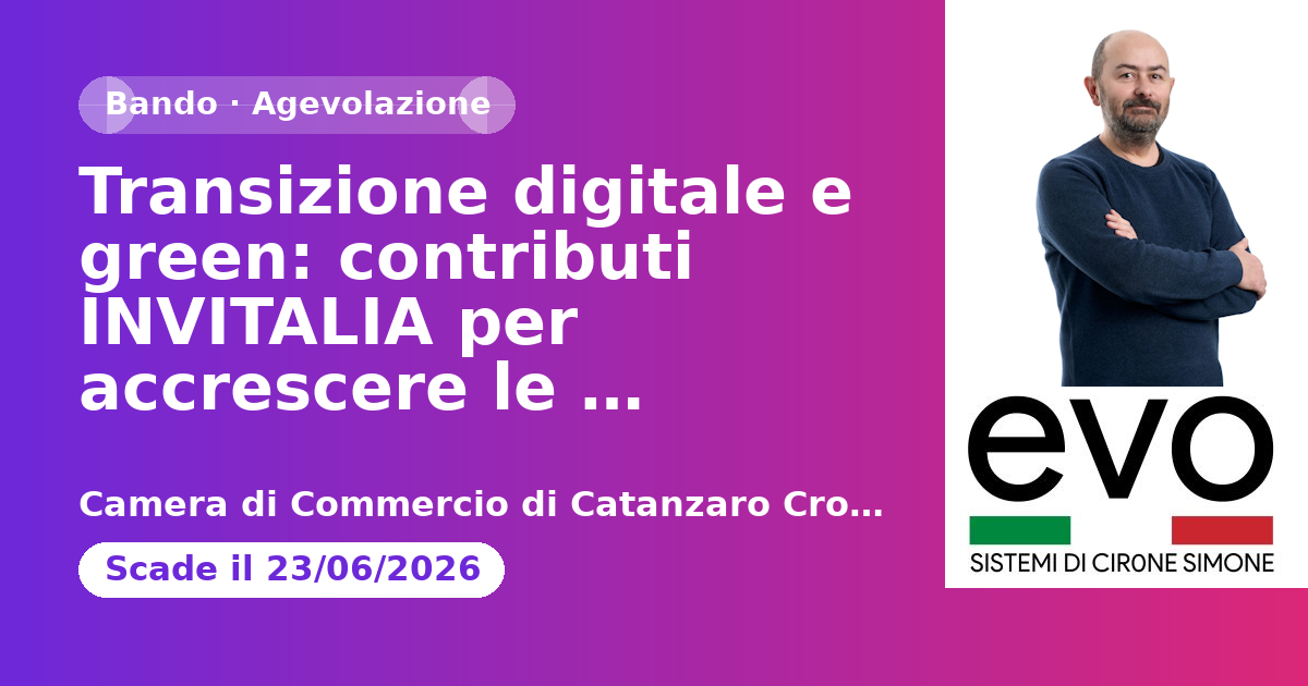 Transizione digitale e green: contributi INVITALIA per accrescere le competenze nelle PMI
