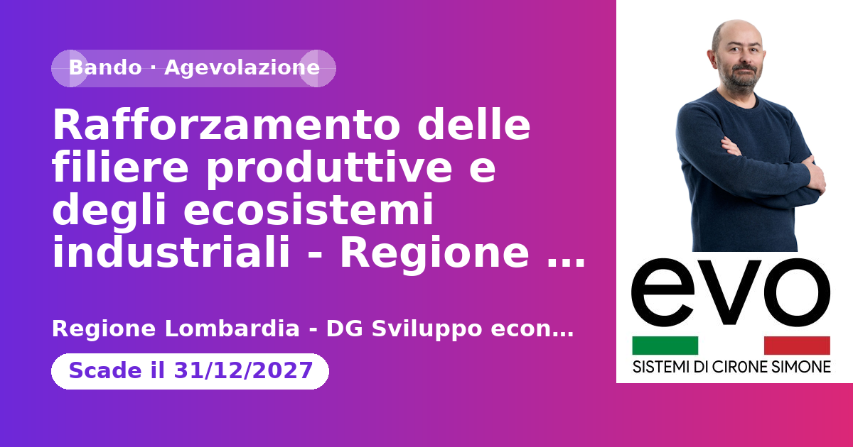 Rafforzamento delle filiere produttive e degli ecosistemi industriali - Regione Lombardia - PR FESR 2021-2027