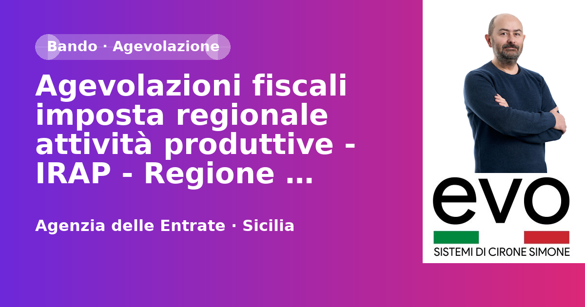Agevolazioni fiscali imposta regionale attività produttive - IRAP - Regione Siciliana
