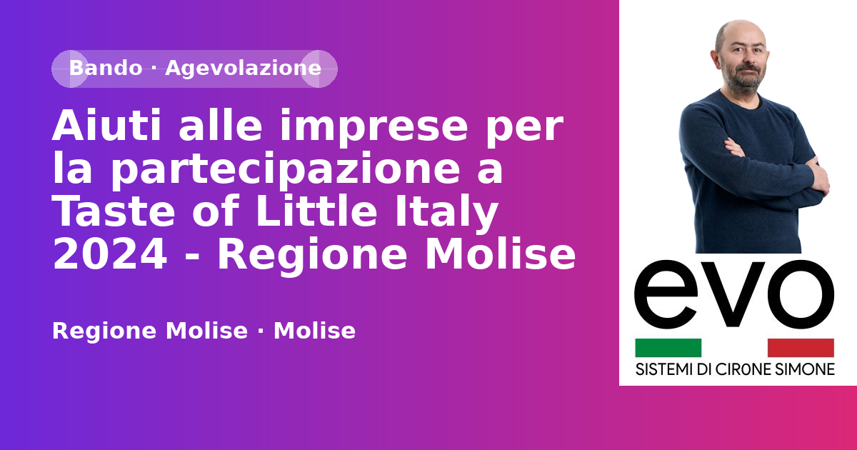 Aiuti alle imprese per la partecipazione a Taste of Little Italy 2024 - Regione Molise
