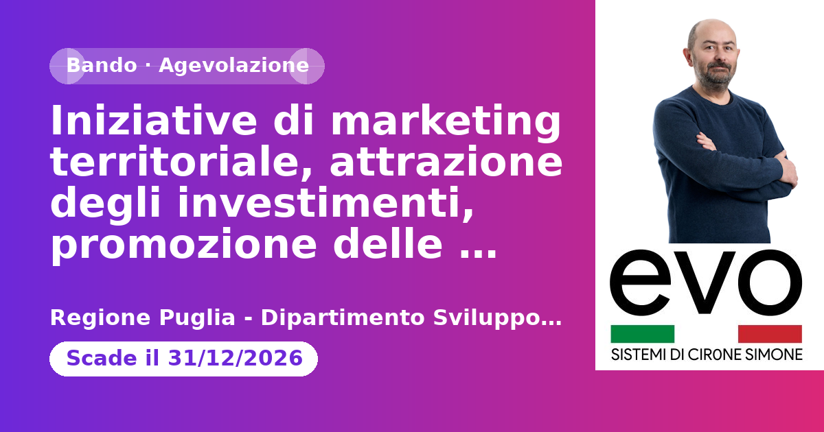 Anteprima: Iniziative di marketing territoriale, attrazione degli investimenti, promozion…