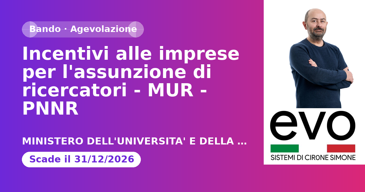 Incentivi alle imprese per l'assunzione di ricercatori - MUR - PNNR