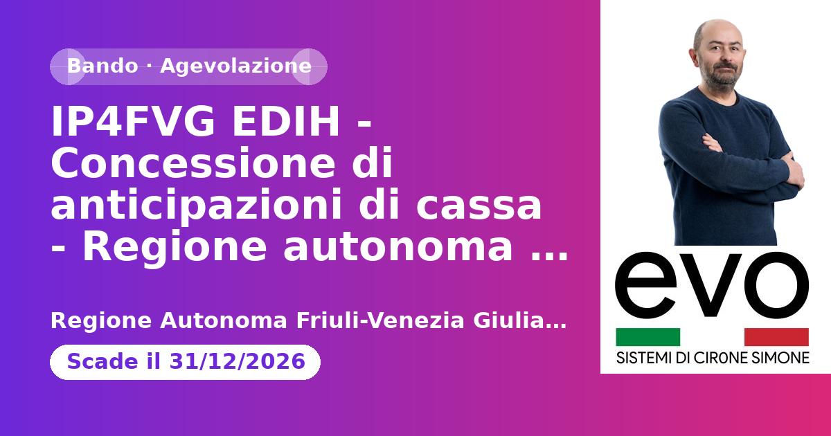 Anteprima: IP4FVG EDIH - Concessione di anticipazioni di cassa - Regione autonoma Friuli…