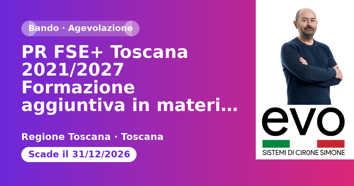 Anteprima: PR FSE+ Toscana 2021/2027 Formazione aggiuntiva in materia di sicurezza e salu…