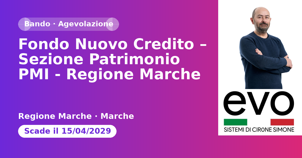 Fondo Nuovo Credito – Sezione Patrimonio PMI - Regione Marche