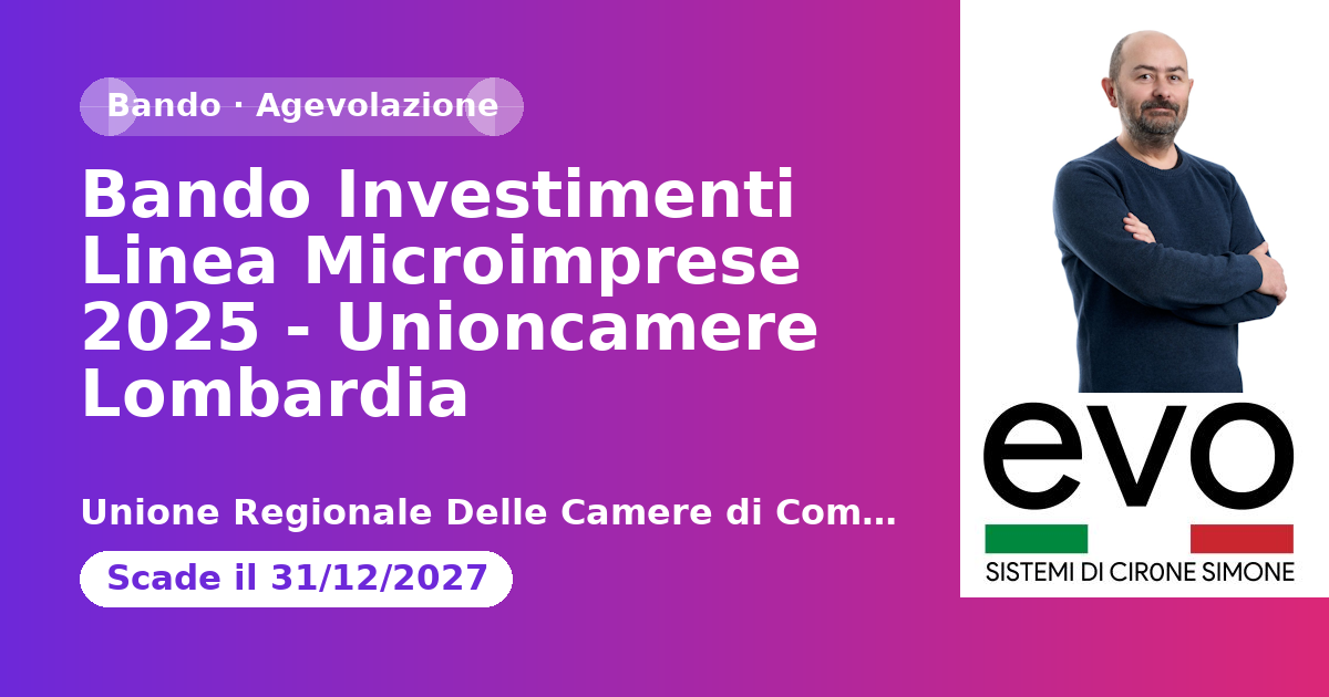 Anteprima: Bando Investimenti Linea Microimprese 2025 - Unioncamere Lombardia