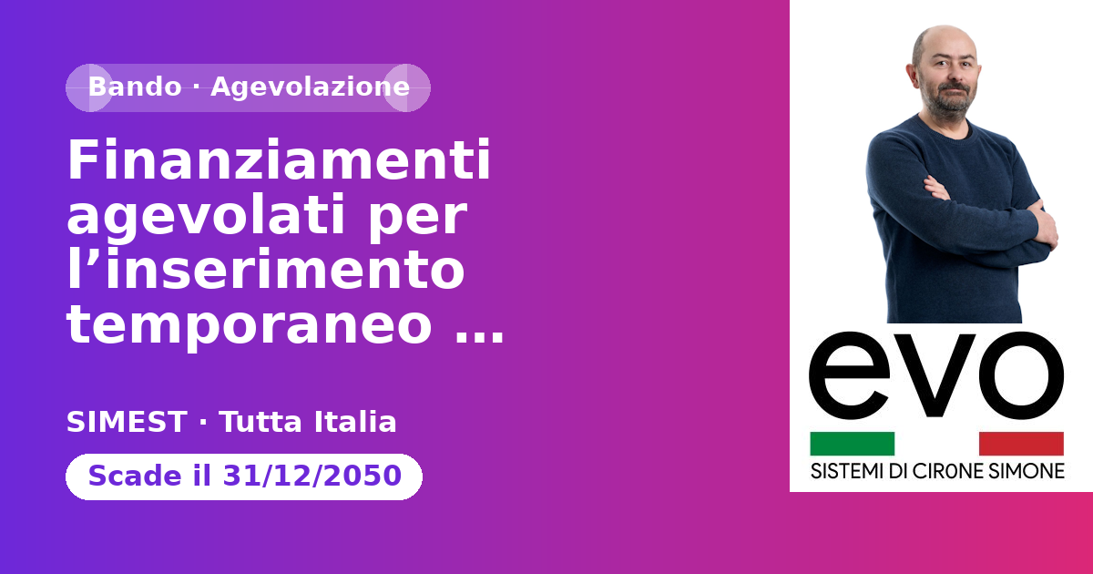 Anteprima: Finanziamenti agevolati per l’inserimento temporaneo nell’Impresa di Temporary…