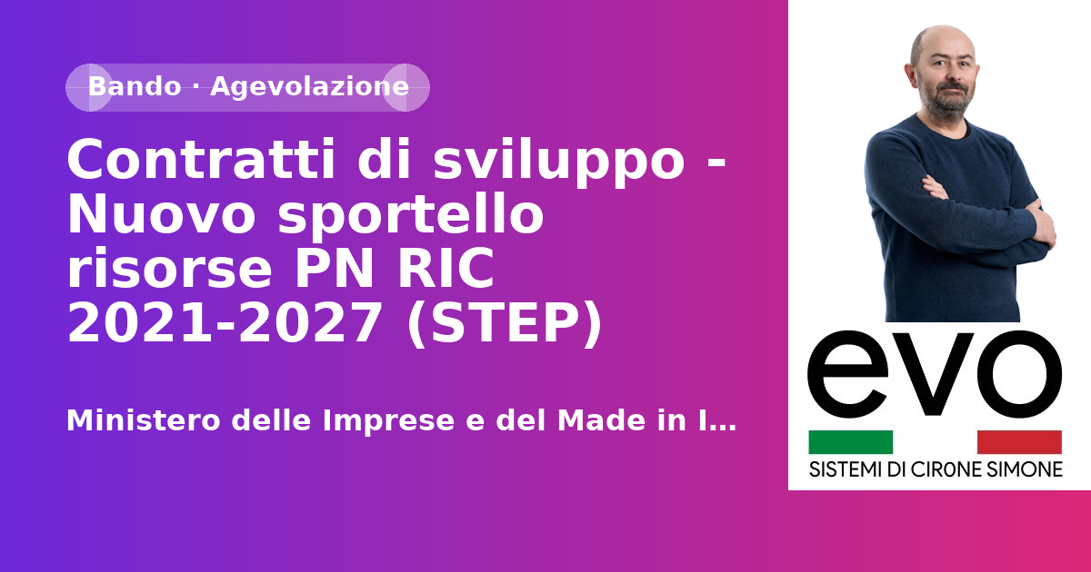 Contratti di sviluppo - Nuovo sportello risorse PN RIC 2021-2027 (STEP)
