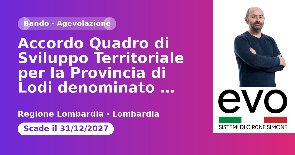 Accordo Quadro di Sviluppo Territoriale per la Provincia di Lodi denominato "Lodigiano innovativo e protagonista”