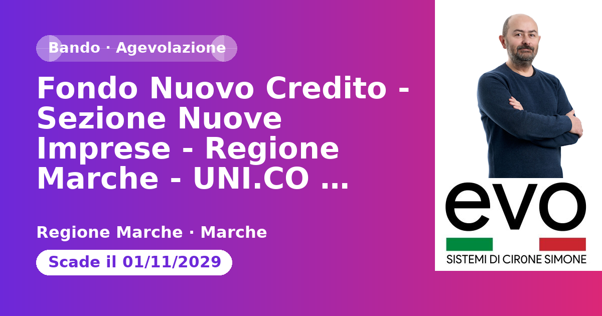 Fondo Nuovo Credito - Sezione Nuove Imprese - Regione Marche - UNI.CO Società di Garanzia