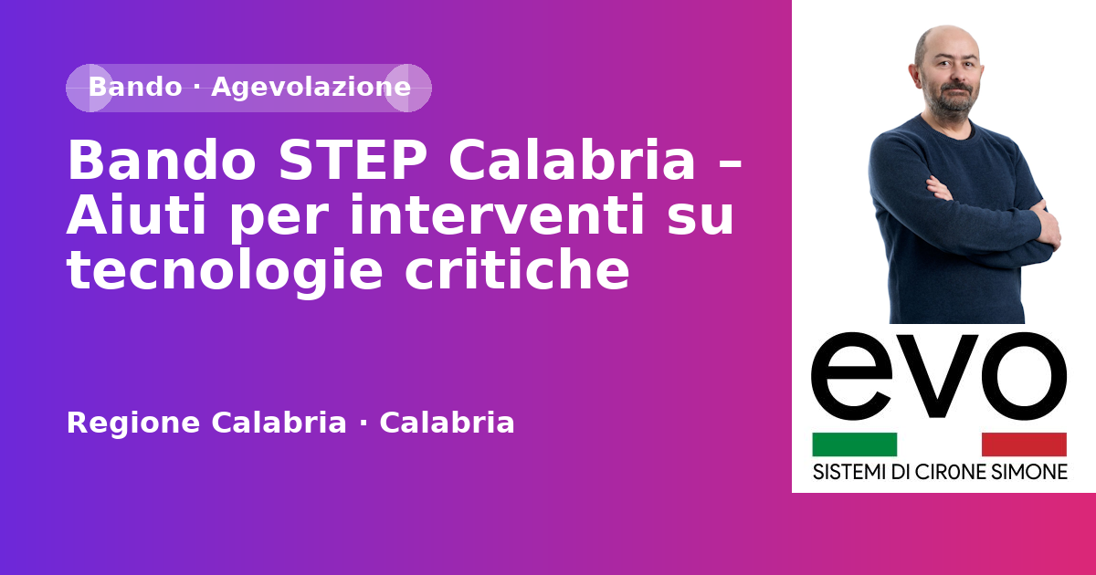 Bando STEP Calabria – Aiuti per interventi su tecnologie critiche