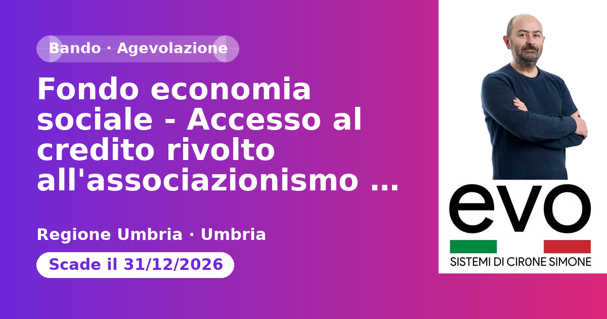 Fondo economia sociale - Accesso al credito rivolto all'associazionismo culturale e sportivo-Regione Umbria