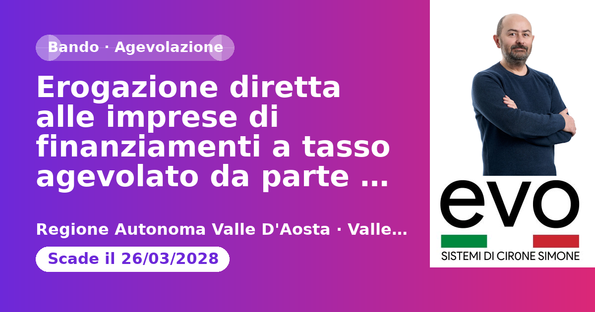 Erogazione diretta alle imprese di finanziamenti a tasso agevolato da parte delle società cooperative di garanzia fidi Valle D'Aosta - Confidi Centro Nord S. C.