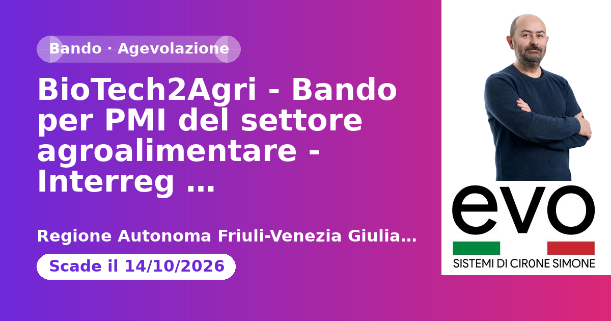 BioTech2Agri - Bando per PMI del settore agroalimentare - Interreg Italia-Slovenia