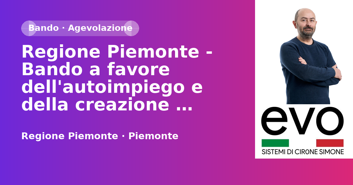 Regione Piemonte - Bando a favore dell'autoimpiego e della creazione d'impresa