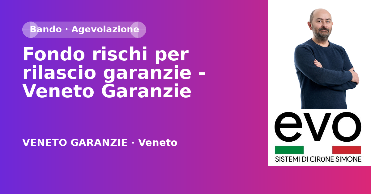 Fondo rischi per rilascio garanzie - Veneto Garanzie