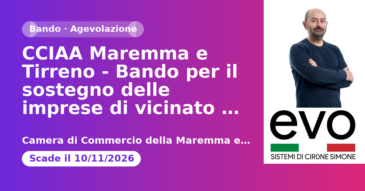 CCIAA Maremma e Tirreno - Bando per il sostegno delle imprese di vicinato 2026
