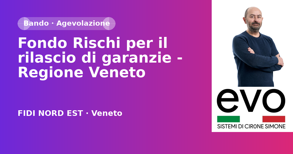 Fondo Rischi per il rilascio di garanzie - Regione Veneto