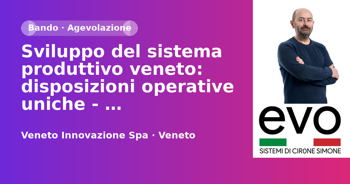 Sviluppo del sistema produttivo veneto: disposizioni operative uniche - Manifatturiero