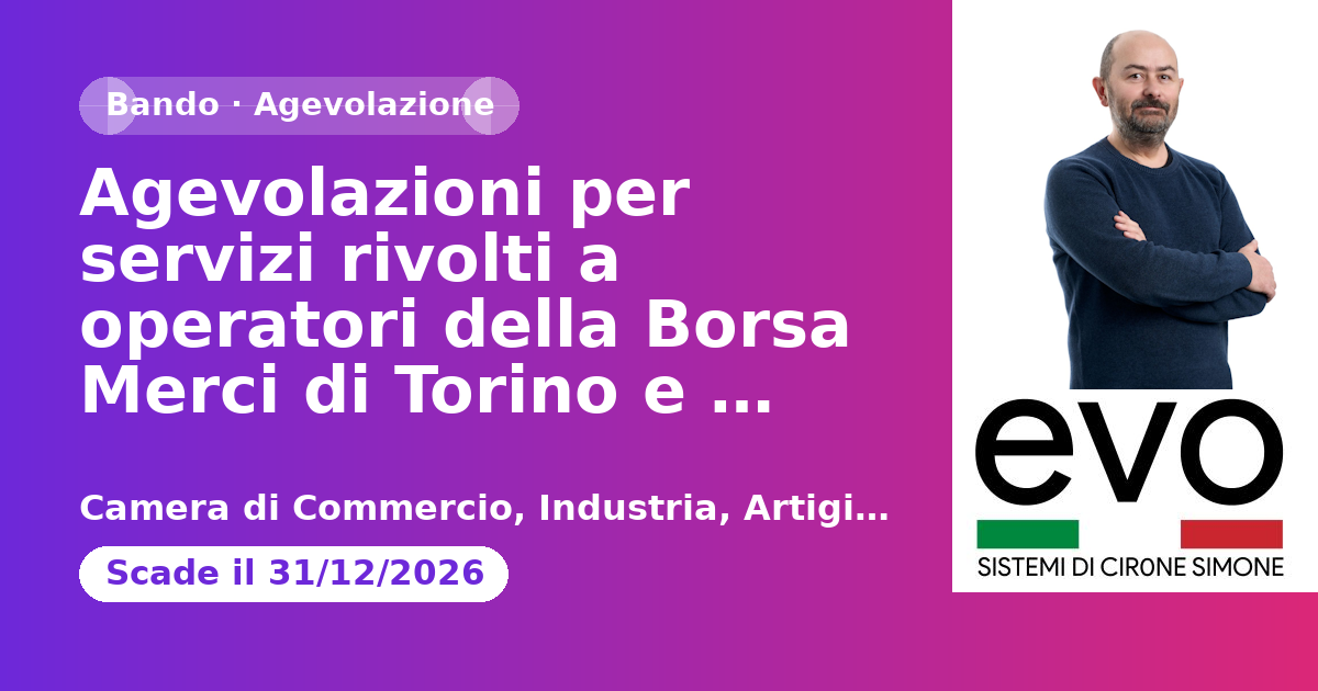 Anteprima: Agevolazioni per servizi rivolti a operatori della Borsa Merci di Torino e imp…