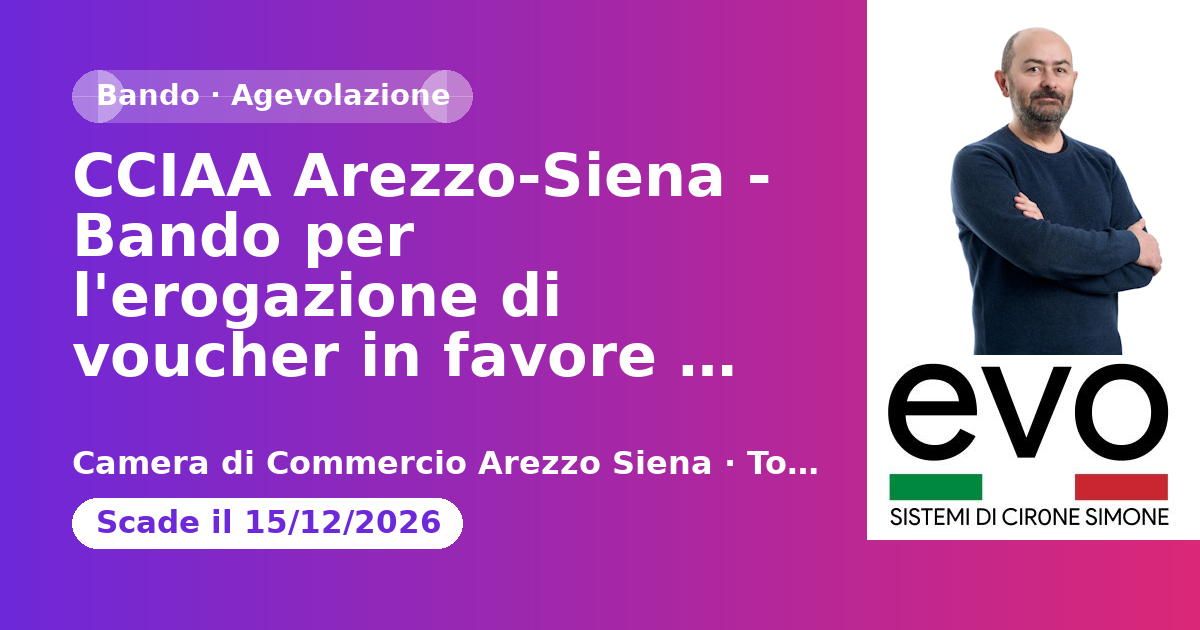 Anteprima: CCIAA Arezzo-Siena - Bando per l'erogazione di voucher in favore dell'export p…