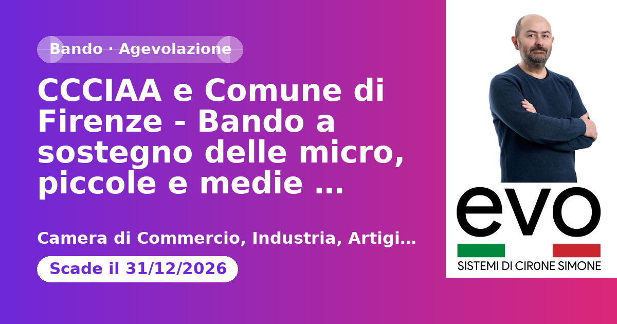 CCCIAA e Comune di Firenze - Bando a sostegno delle micro, piccole e medie imprese della città metropolitana di Firenze in materia di sicurezza delle sedi aziendali - Anno 2026