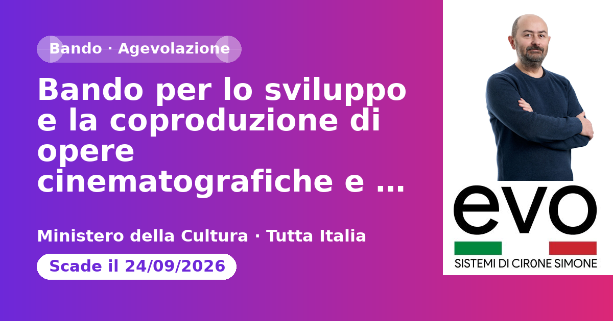 Anteprima: Bando per lo sviluppo e la coproduzione di opere cinematografiche e serie audi…