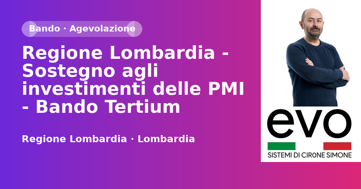 Regione Lombardia - Sostegno agli investimenti delle PMI - Bando Tertium