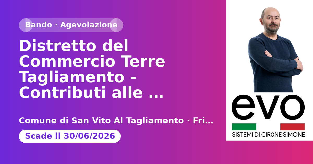 Distretto del Commercio Terre Tagliamento - Contributi alle imprese per acquisto e attivazione di impianti e sistemi tecnologici per la digitalizzazione dei processi produttivi e lo sviluppo sostenibile - Annualità 2025