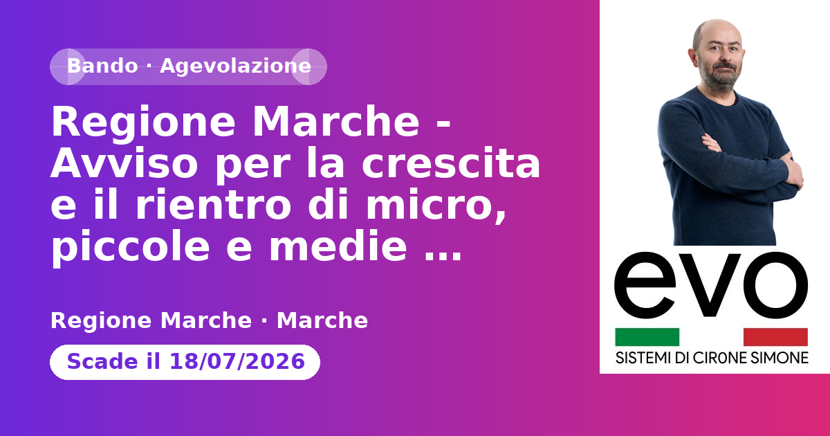 Regione Marche - Avviso per la crescita e il rientro di micro, piccole e medie imprese -…