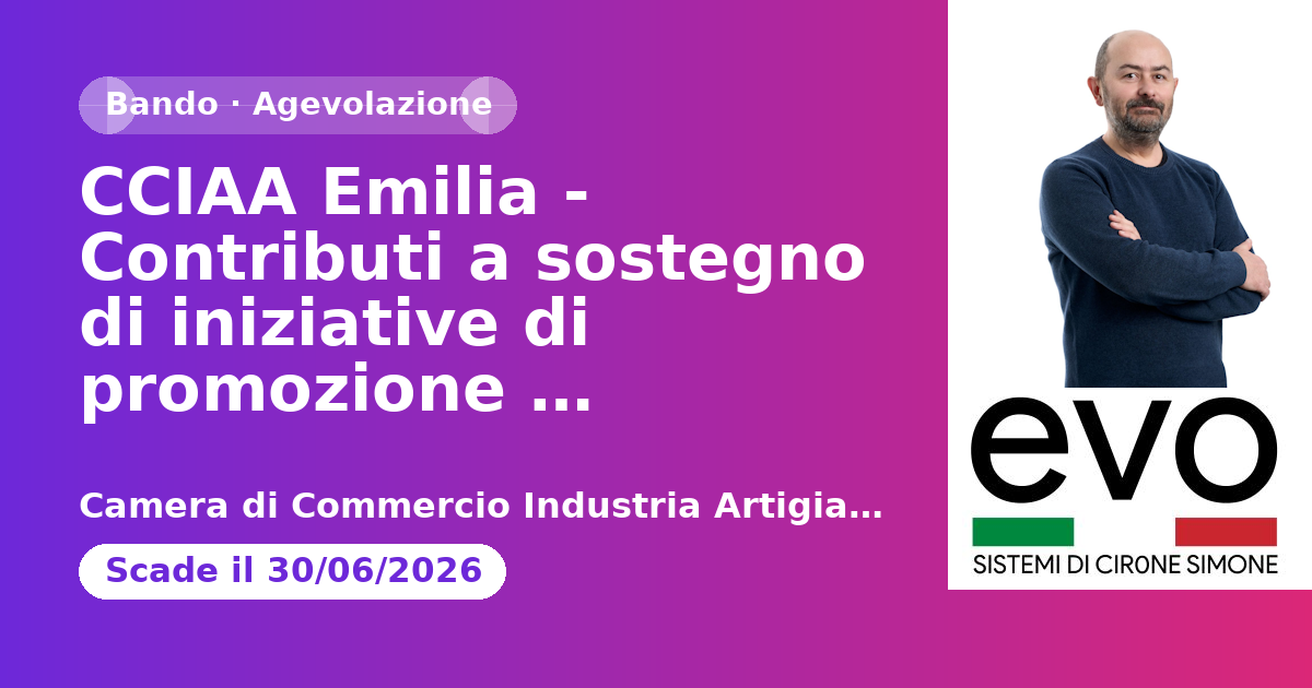 CCIAA Emilia - Contributi a sostegno di iniziative di promozione economica realizzate da terzi annualità 2026