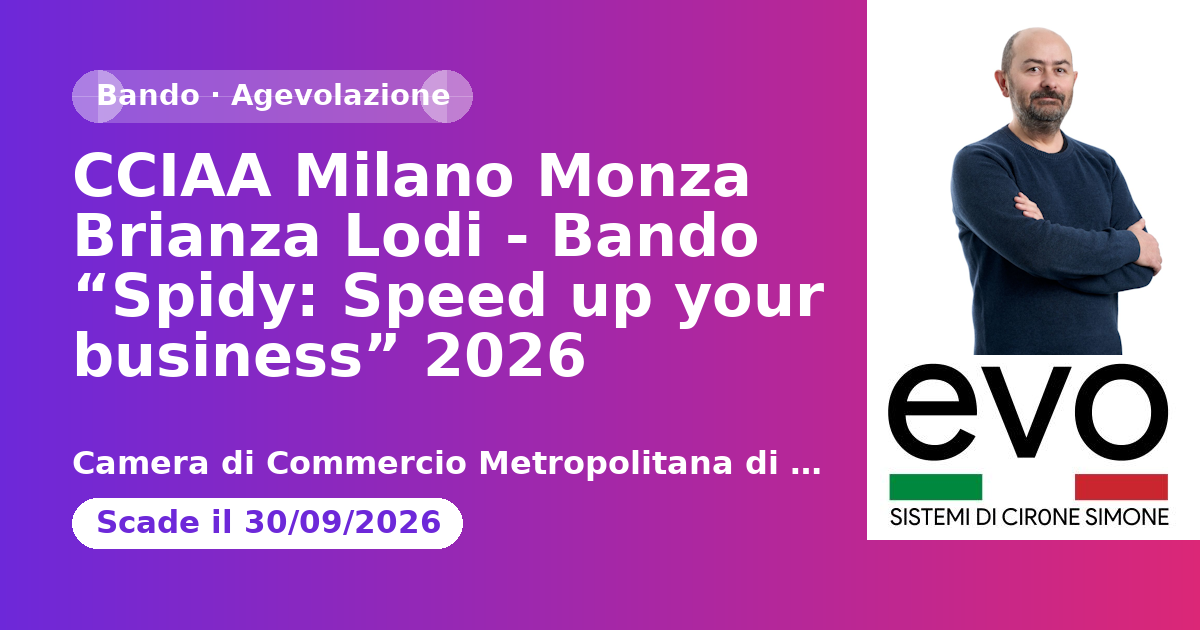 Anteprima: CCIAA Milano Monza Brianza Lodi - Bando “Spidy: Speed up your business” 2026
