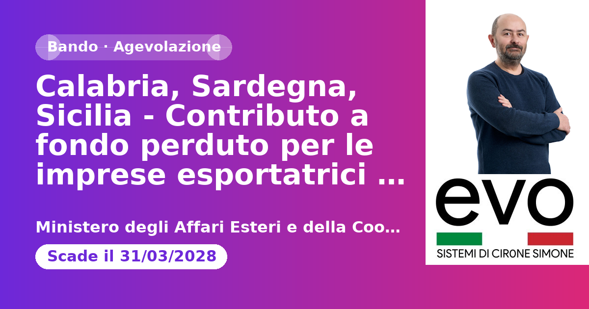 Calabria, Sardegna, Sicilia - Contributo a fondo perduto per le imprese esportatrici o parte di una filiera a vocazione esportatrice localizzate nei territori interessati dagli eccezionali eventi metereologici di gennaio 2026