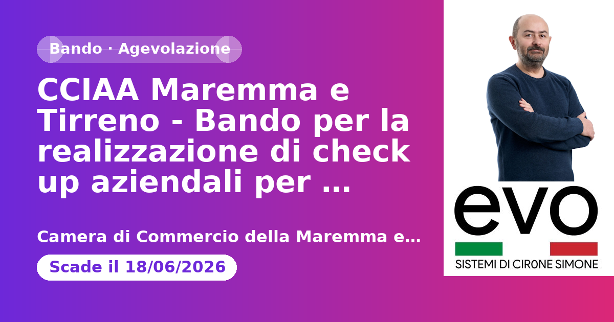 CCIAA Maremma e Tirreno - Bando per la realizzazione di check up aziendali per l'internazionalizzazione e piani export personalizzati - 2026