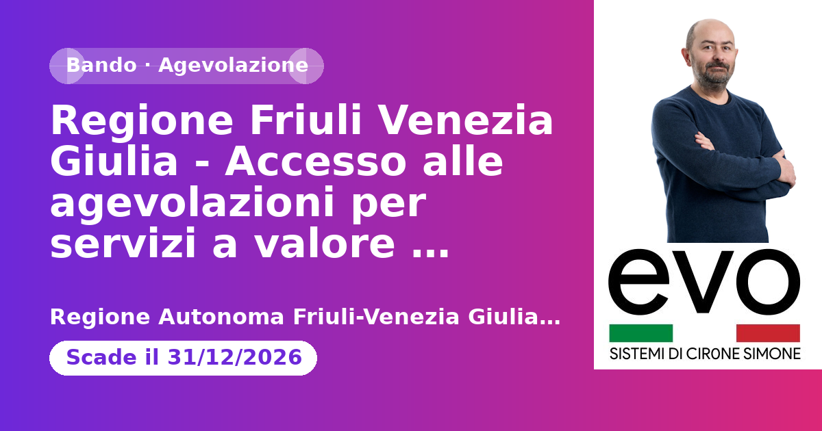Regione Friuli Venezia Giulia - Accesso alle agevolazioni per servizi a valore aggiunto erogati da TEC4I FVG