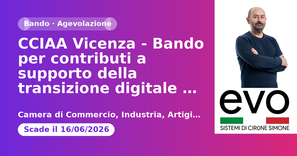 CCIAA Vicenza - Bando per contributi a supporto della transizione digitale ed ecologica delle imprese – Anno 2026 (26HT)
