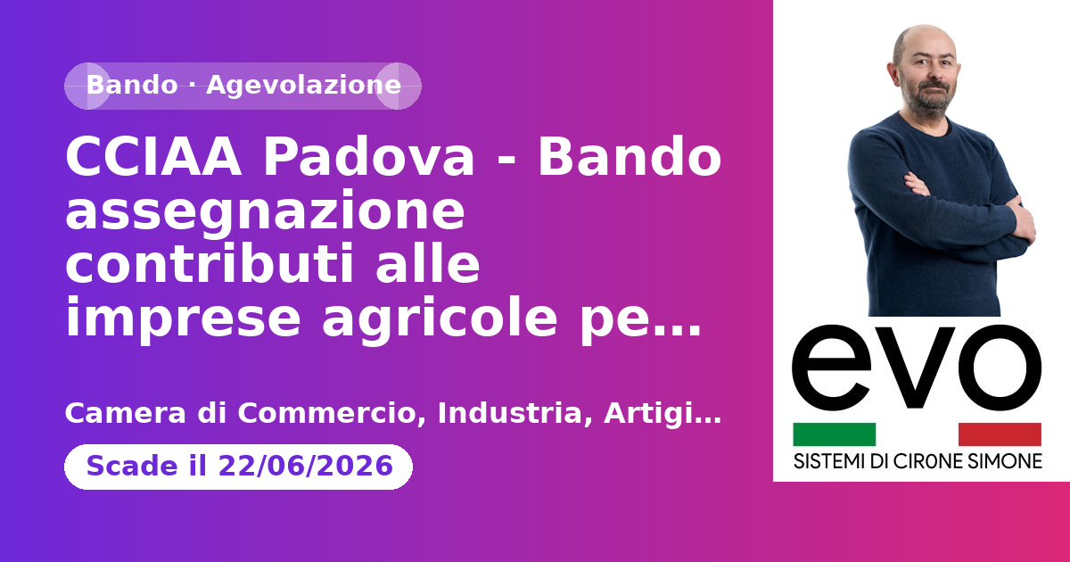 CCIAA Padova - Bando assegnazione contributi alle imprese agricole per sostenere la Green Economy - Anno 2026
