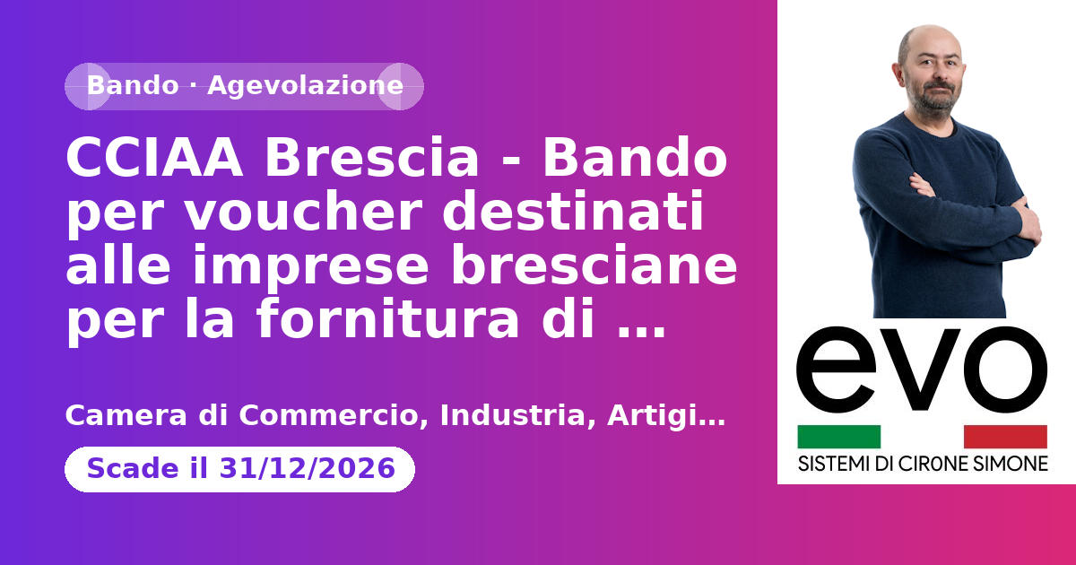 CCIAA Brescia - Bando per voucher destinati alle imprese bresciane per la fornitura di servizi relativi alla realizzazione di Piani strategici in ambito digitale, digitale + AI e di sostenibilità - AGEF 2615