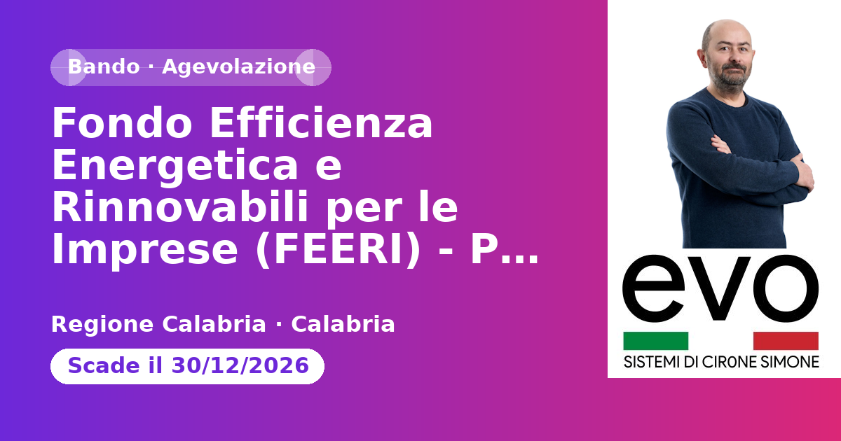 Anteprima: Fondo Efficienza Energetica e Rinnovabili per le Imprese (FEERI) - PR Calabria…