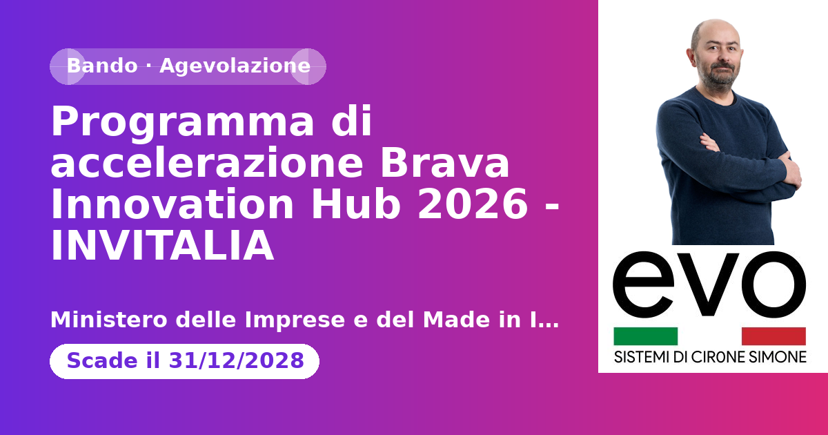Anteprima: Programma di accelerazione Brava Innovation Hub 2026 - INVITALIA