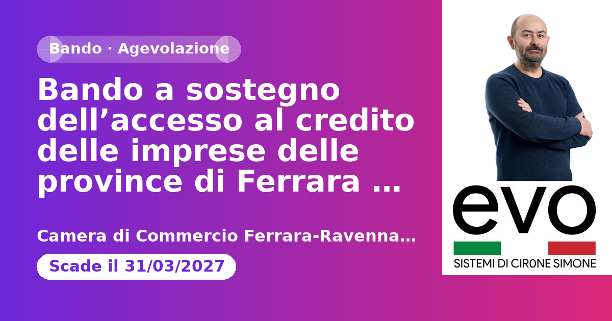 Bando a sostegno dell’accesso al credito delle imprese delle province di Ferrara e Ravenn…