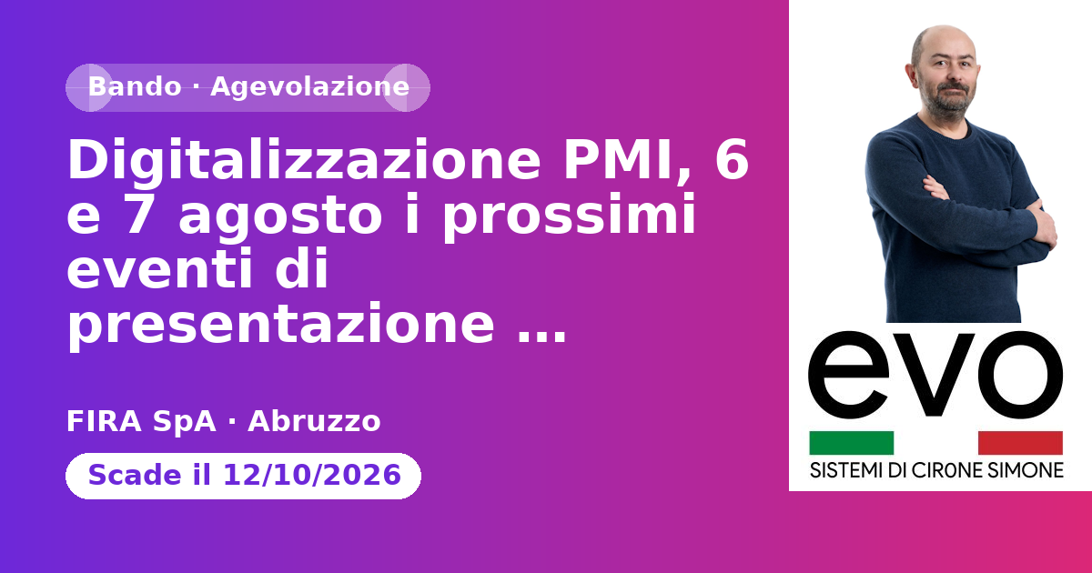 Digitalizzazione PMI, 6 e 7 agosto i prossimi eventi di presentazione dell’Avviso FESR di…
