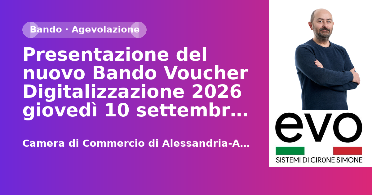 Anteprima: Presentazione del nuovo Bando Voucher Digitalizzazione 2026 giovedì 10 settemb…