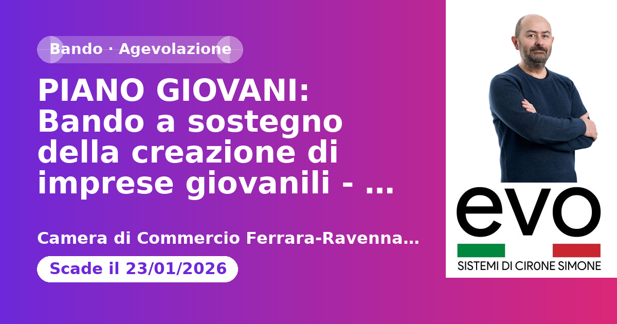 PIANO GIOVANI: Bando a sostegno della creazione di imprese giovanili - edizione 2025