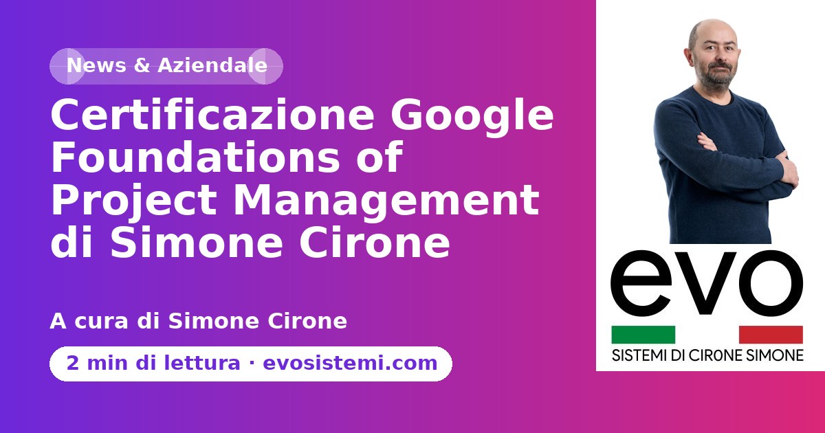 Certificazione Google Foundations of Project Management di Simone Cirone