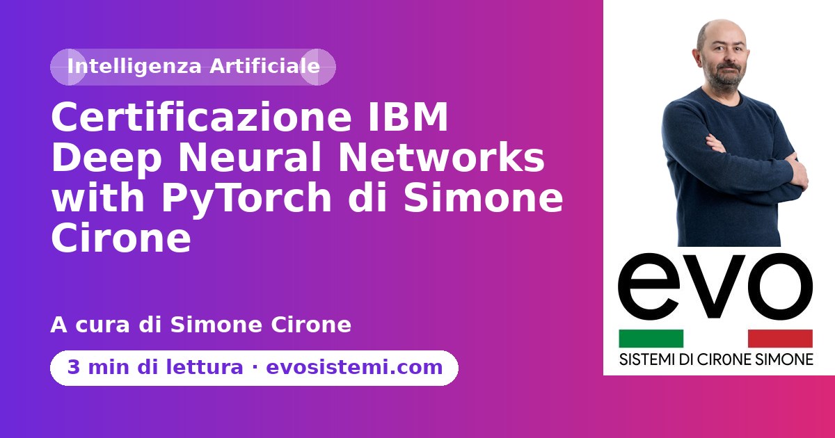 Certificazione IBM Deep Neural Networks with PyTorch di Simone Cirone