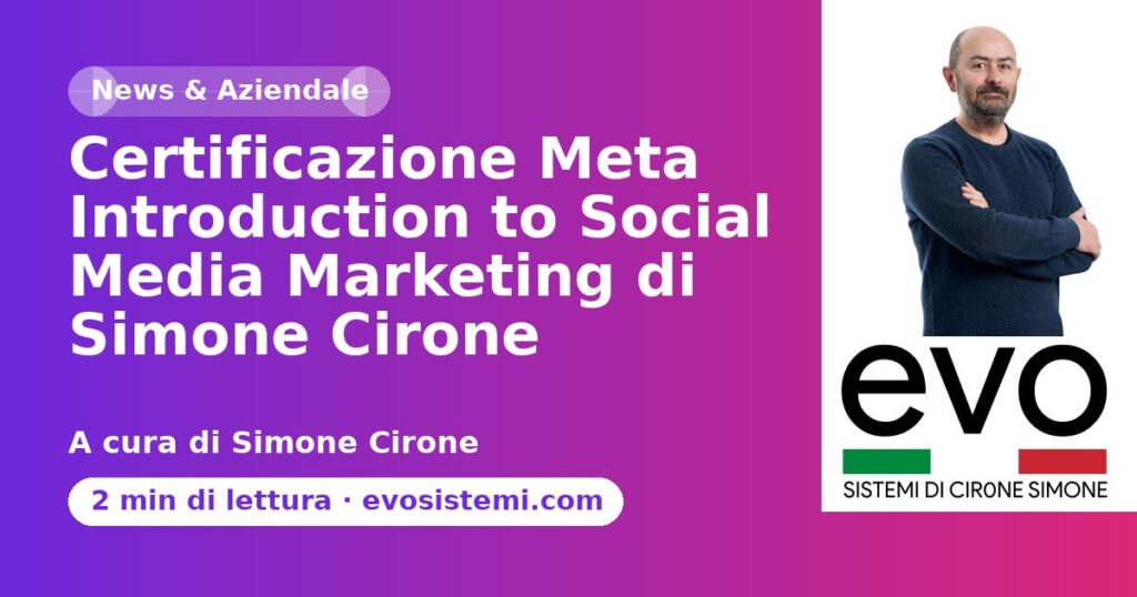 Certificazione Meta Introduction to Social Media Marketing di Simone Cirone