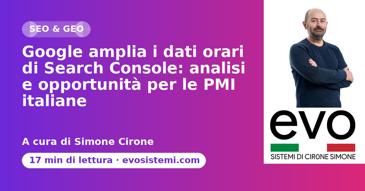 Google amplia i dati orari di Search Console: analisi e opportunità per le PMI italiane