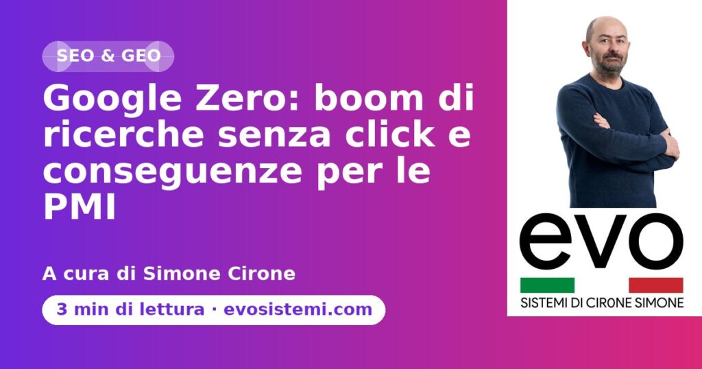 Google Zero: boom di ricerche senza click e conseguenze per le PMI