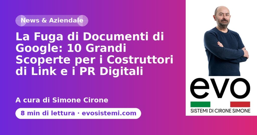 La Fuga di Documenti di Google: 10 Grandi Scoperte per i Costruttori di Link e i PR Digitali